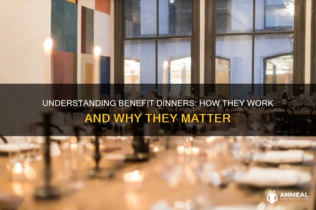 how does benefit dinner work