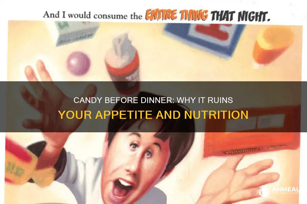 how does candy spoil your dinner