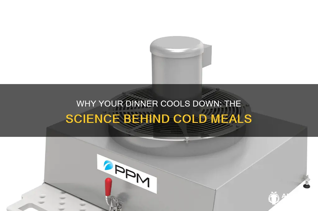 how does dinner get cold