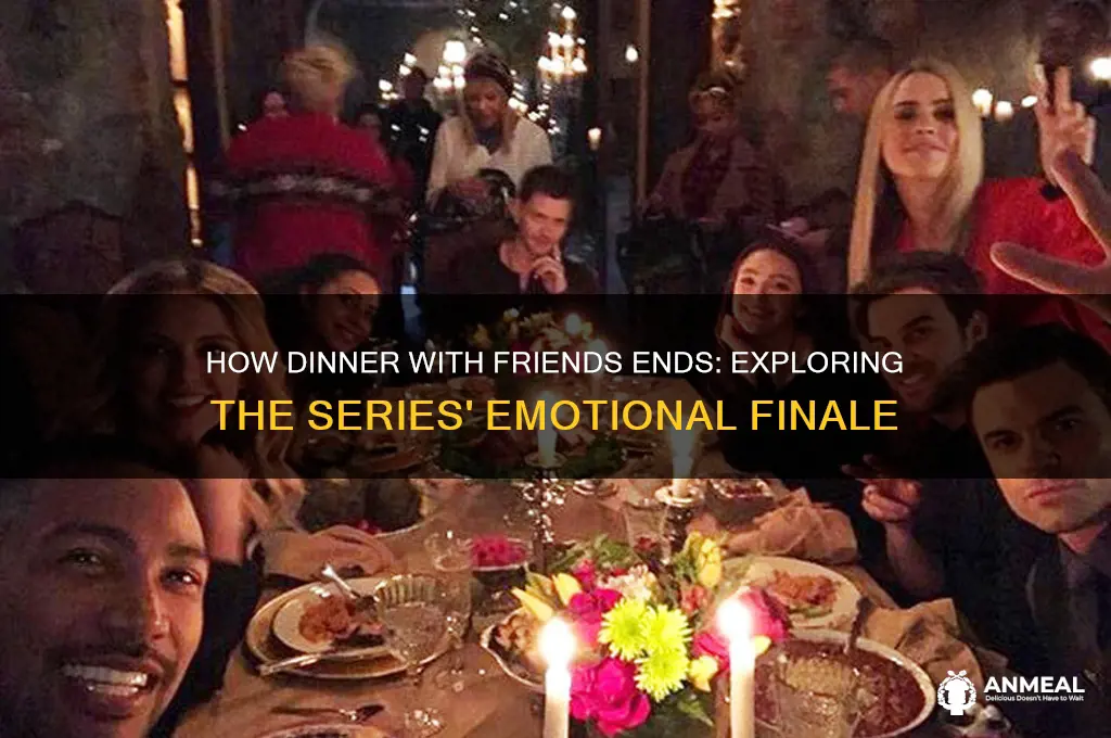 how does dinner with friends end