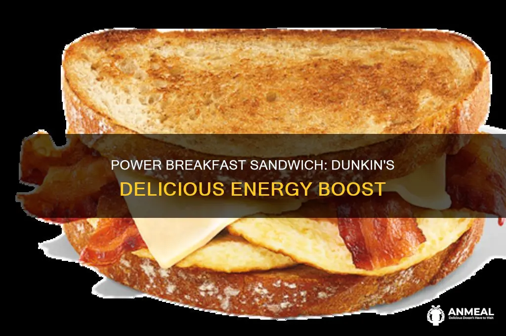 how does the power breakfast sandwich from dunkin donuts