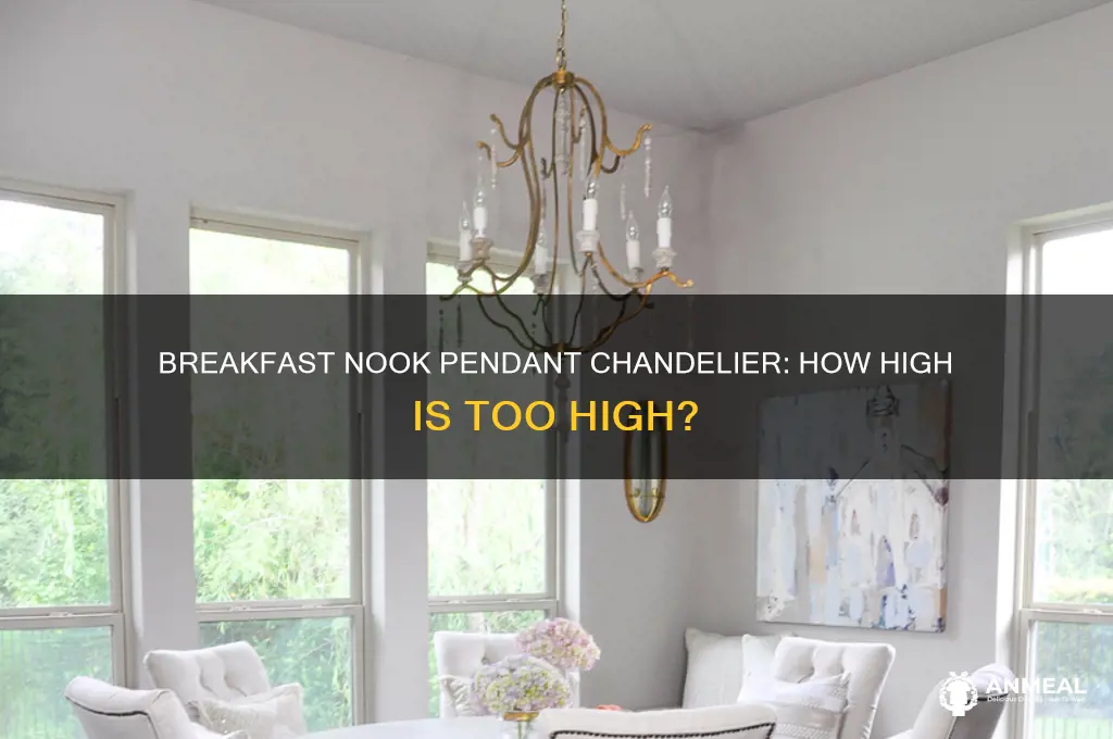 how high should a breakfast nook pendant chandelier be