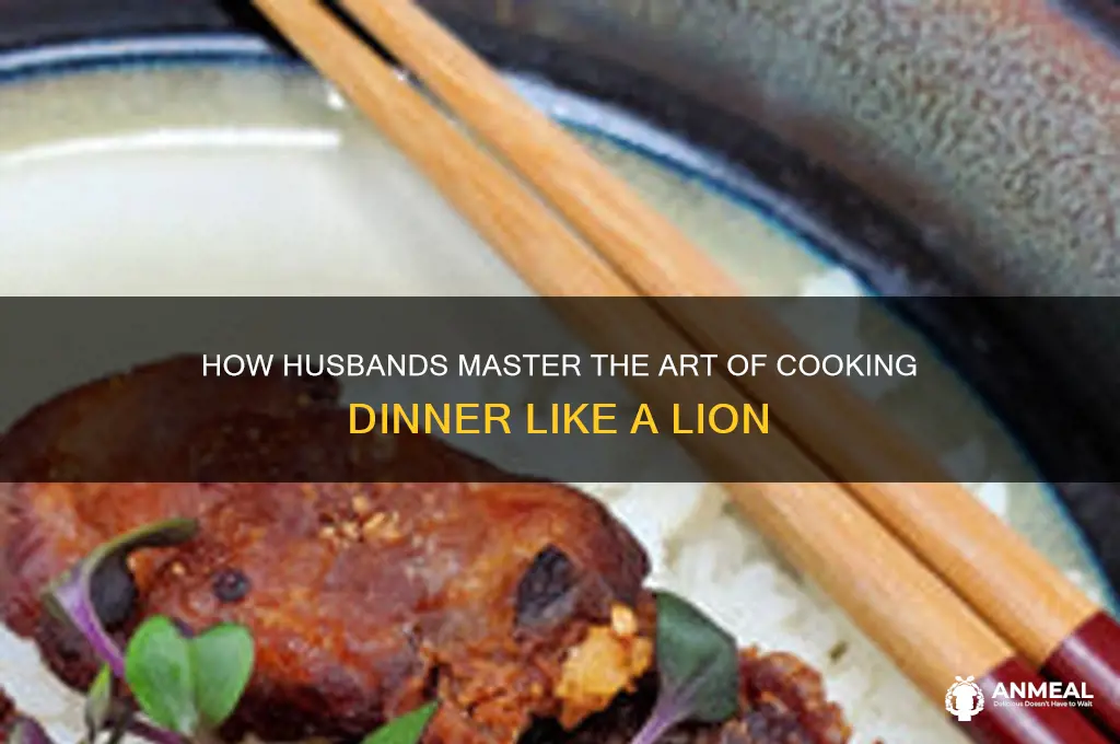 how husbands get dinner lion