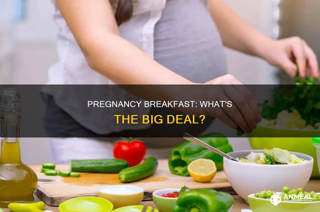 how important is breakfast during pregnancy