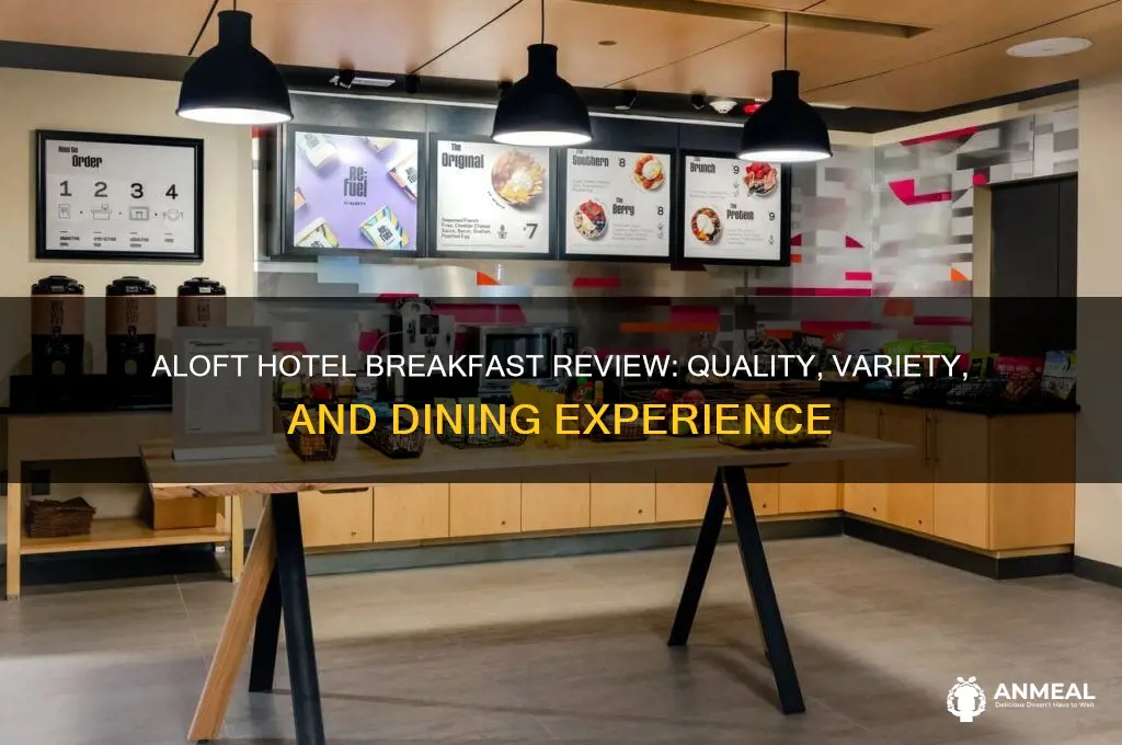 how is aloft hotel breakfast