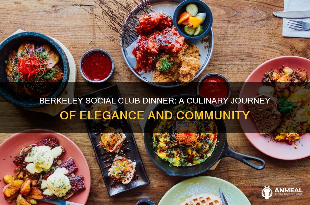 how is berkeley social club dinner