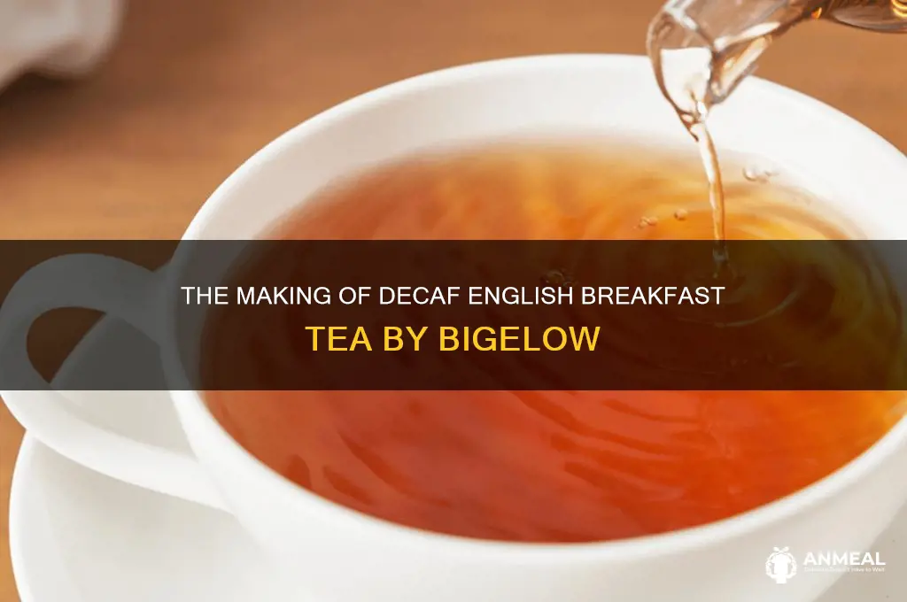 how is bigelow english breakfast decaf tea made