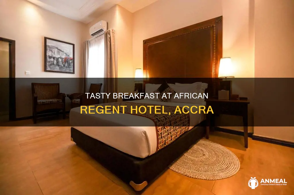 how is breakfast at the african regent hotel in accra