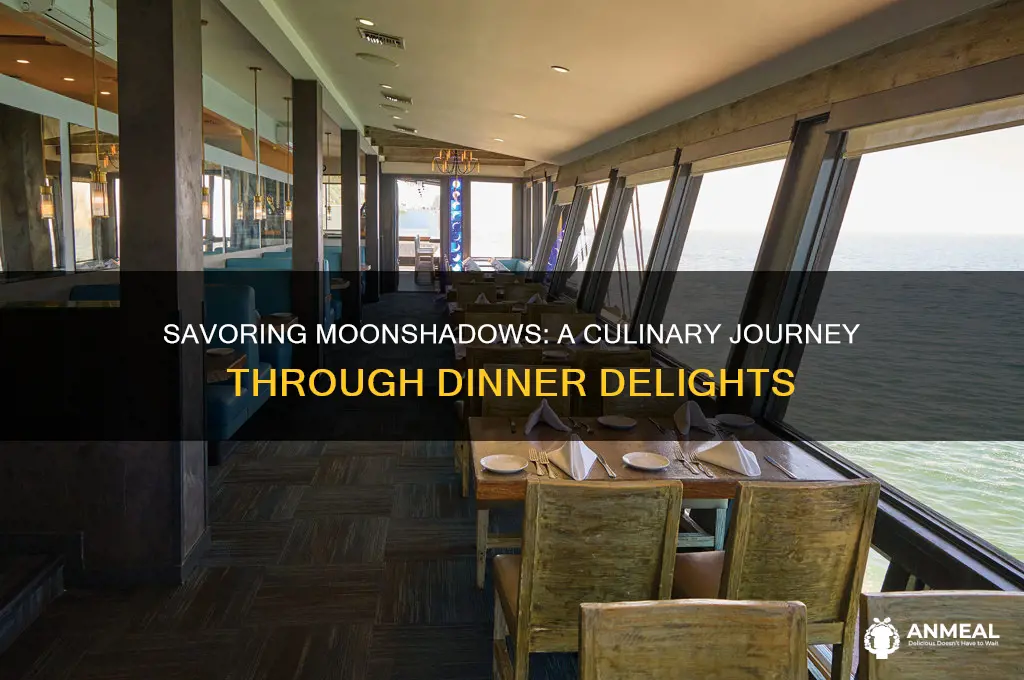 how is moonshadows for dinner