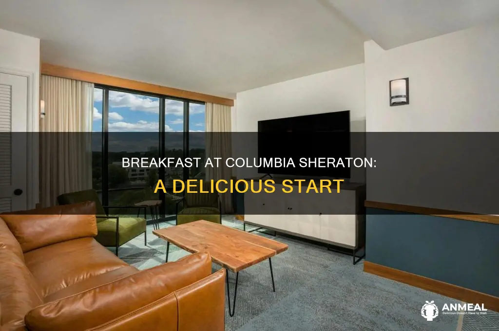 how is the breakfast at columbia sheraton town center