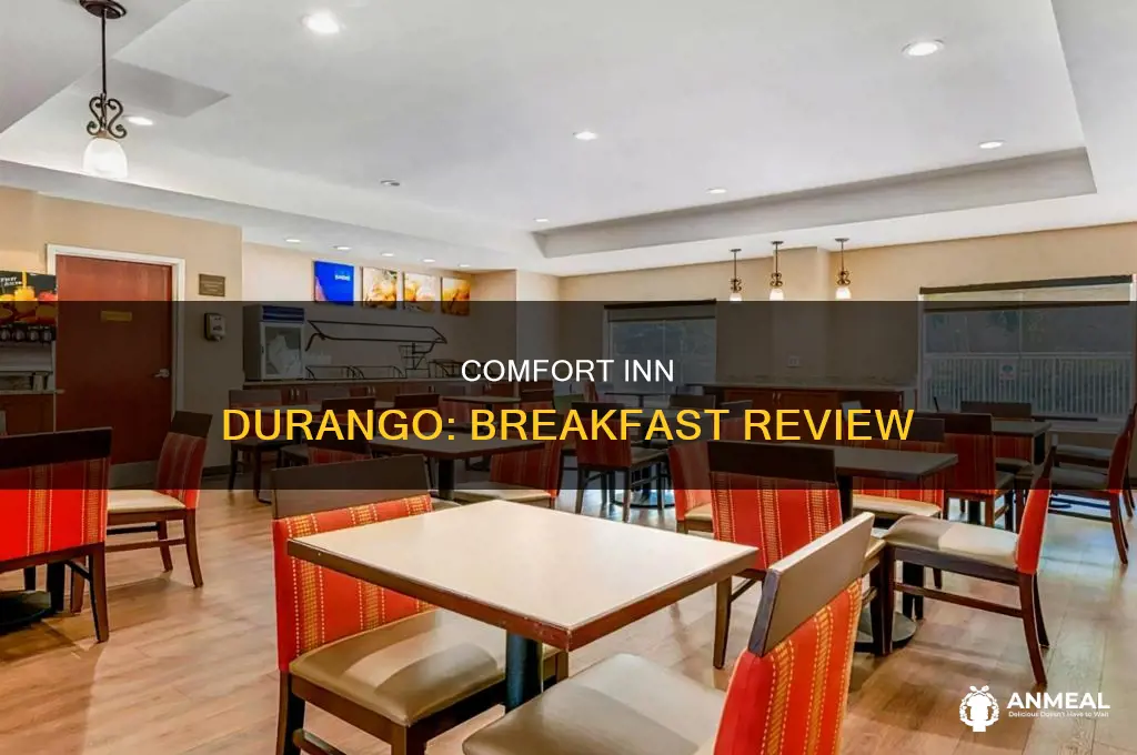 how is the breakfast at comfort inn durango