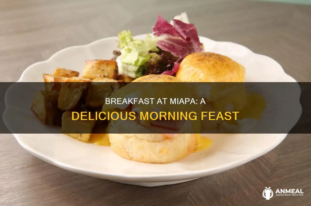 how is the breakfast at miapa