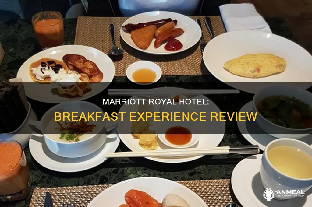 how is the breakfast at the marriott royal hotel