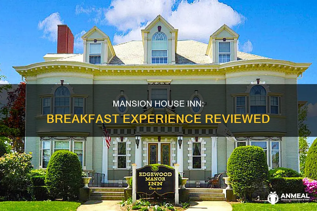 how is the breakfast in mansion house inn