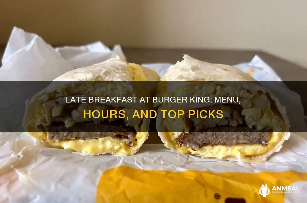 how late breakfast burger king