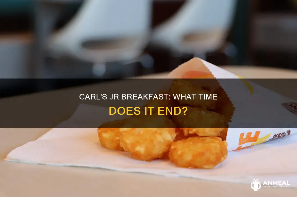how late does carls jr searve breakfast