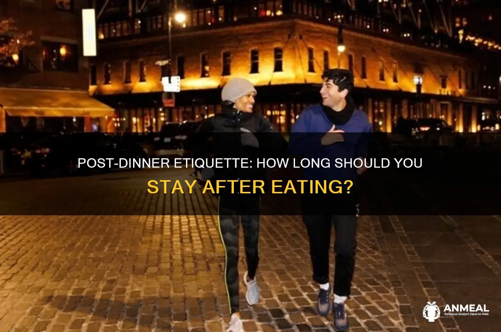 how late to stay after dinner
