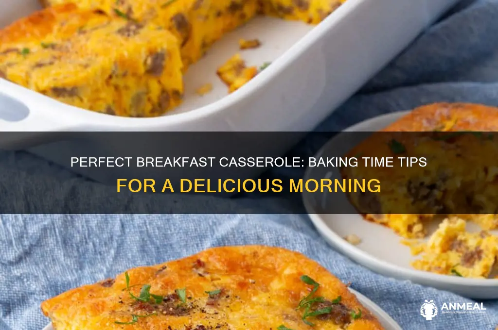 how long bake breakfast casserole
