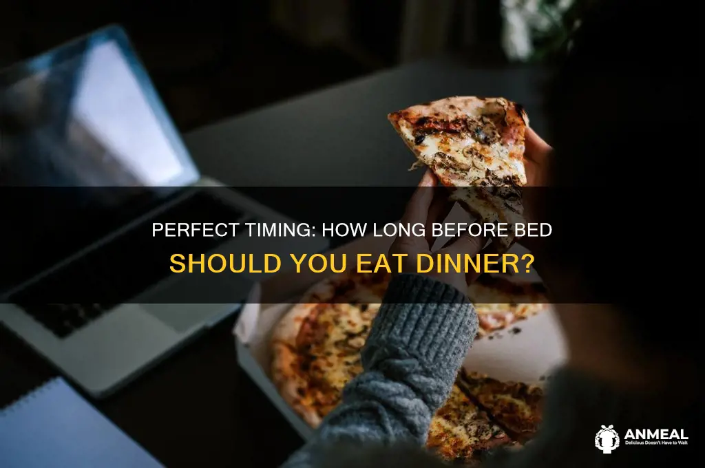 how long before bed dinner