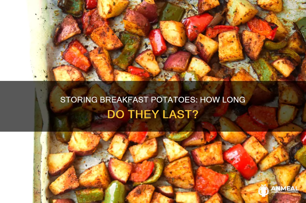 how long do breakfast potatoes last in the fridge