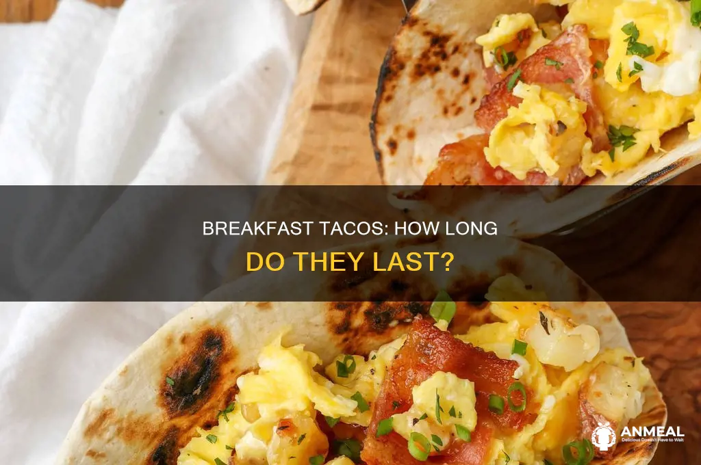 how long do breakfast tacos last in the fridge