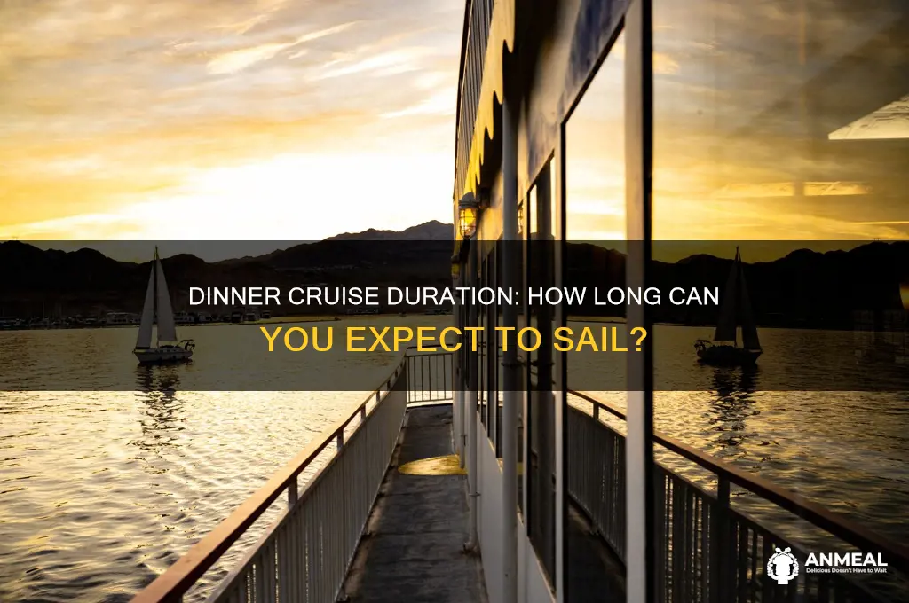 how long do dinner cruises last
