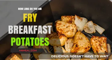 Air-Frying Breakfast Potatoes: How Long Does It Take?
