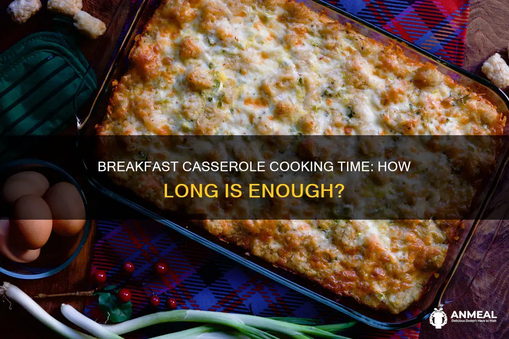 how long do you cook breakfast casserole