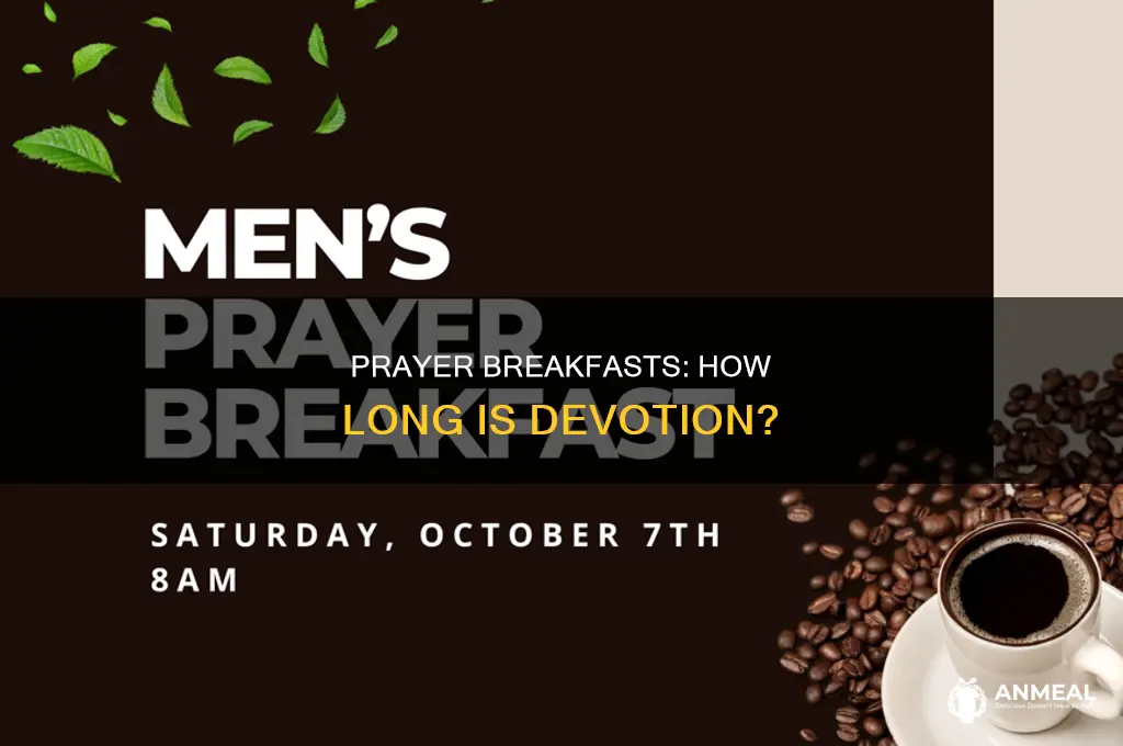 how long does a prayer breakfast last