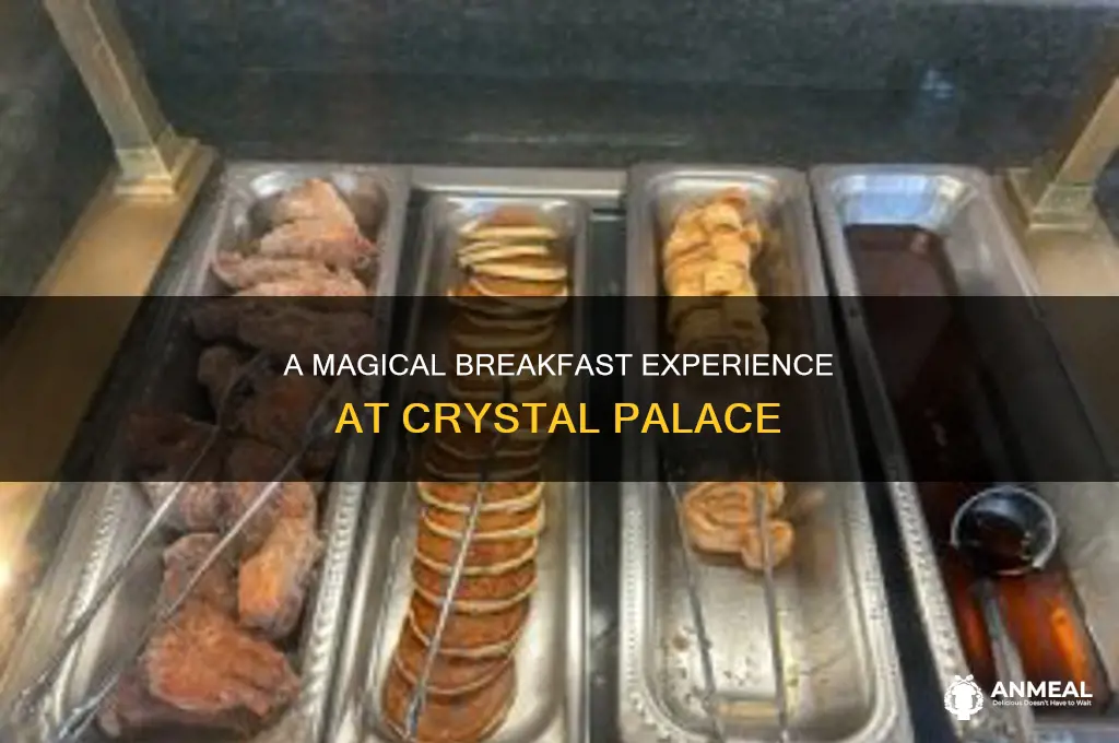 how long does breakfast at crystal palace take