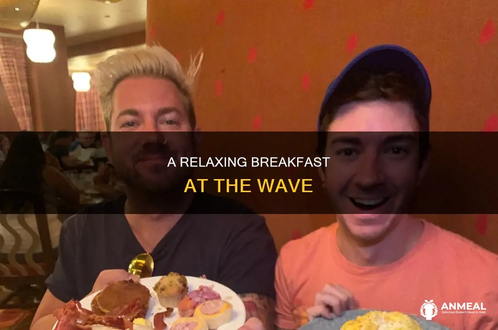 how long does breakfast at the wave take