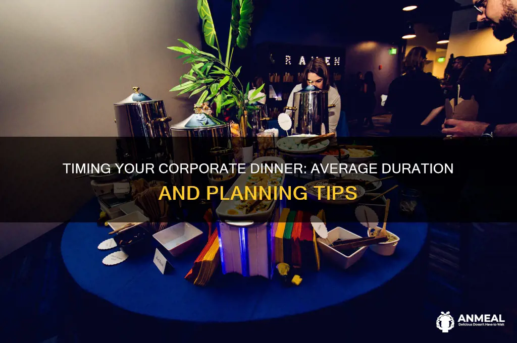 how long does corporate dinner take
