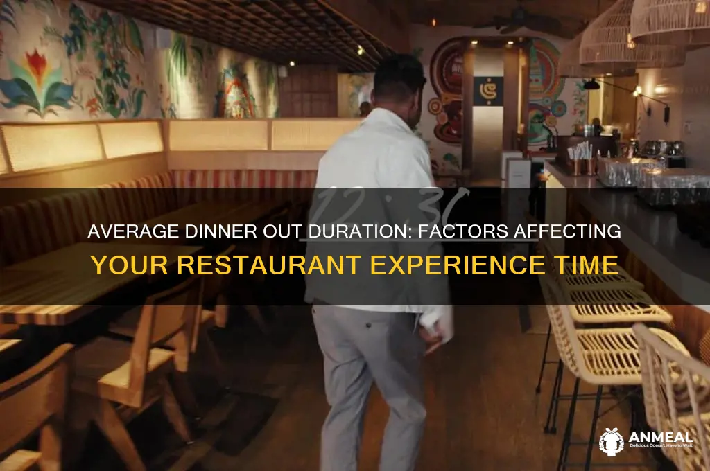 how long does dinner out take