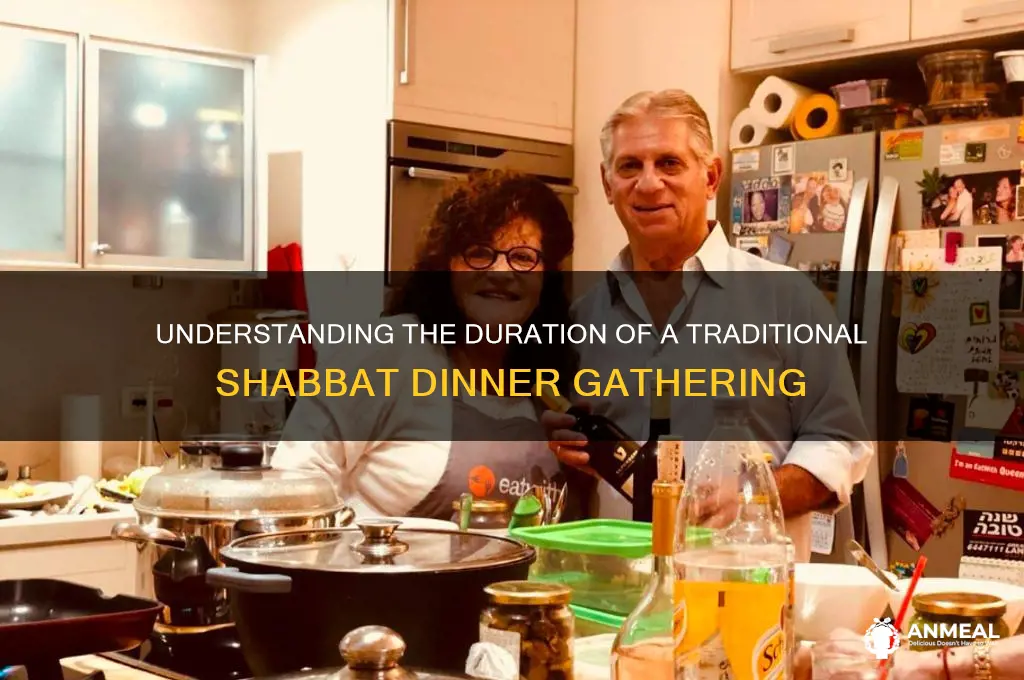 how long does shabbat dinner last