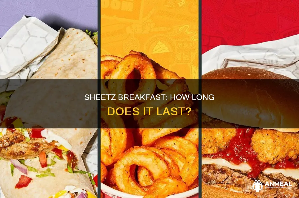 how long does sheetz seel breakfast dir