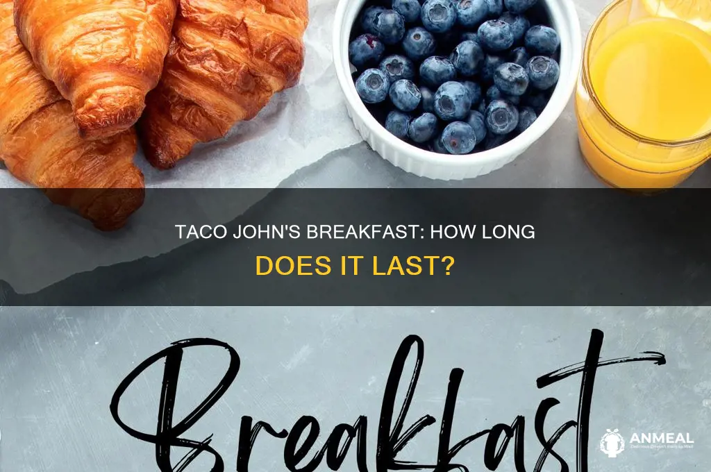 how long does taco john
