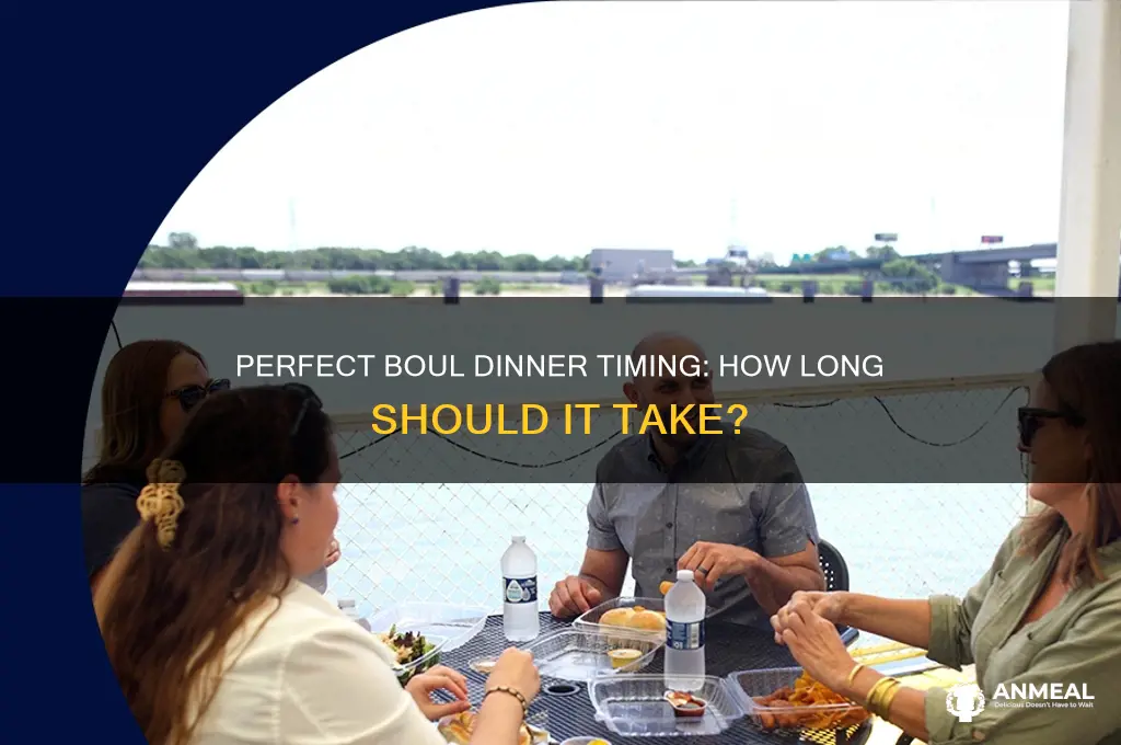 how long for a boul dinner