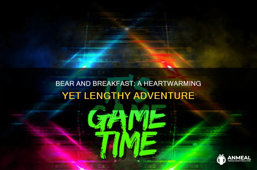 how long is bear and breakfast