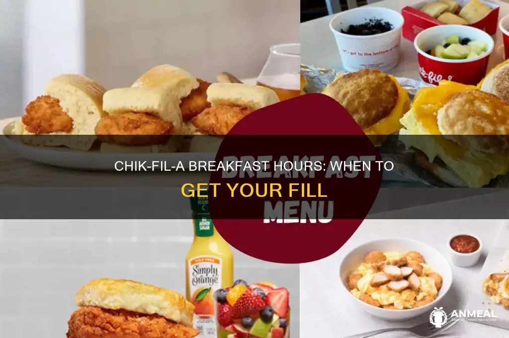 how long is breakfast available at chik fil a
