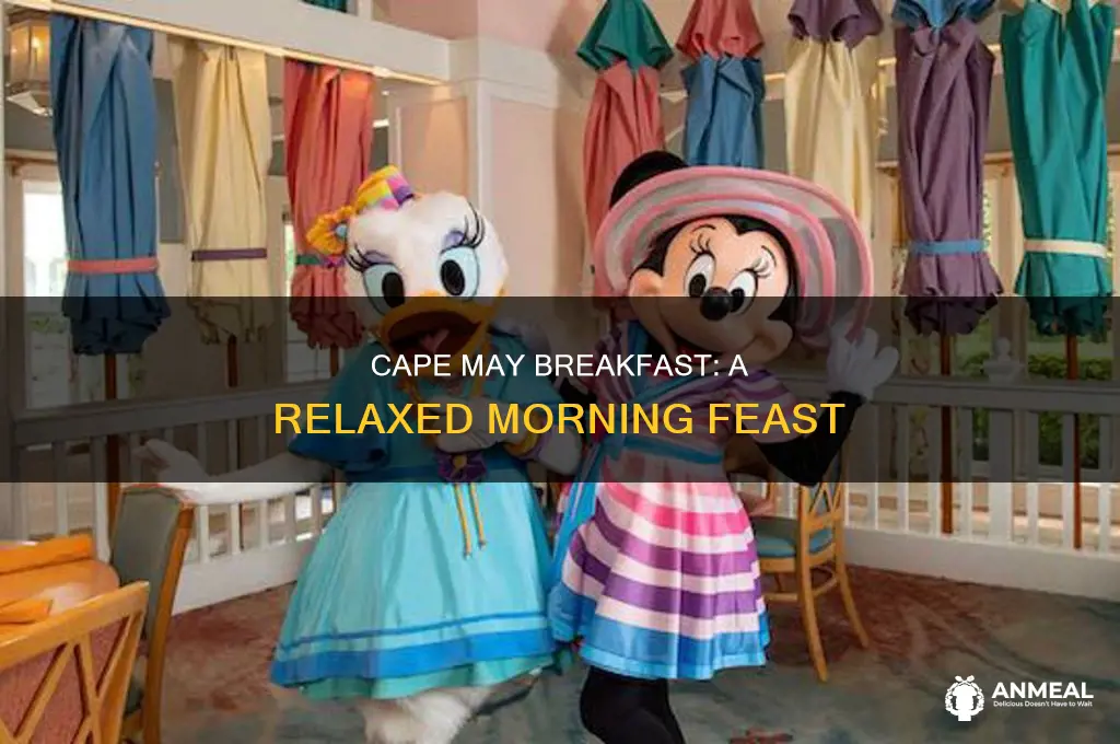 how long is cape may breakfast