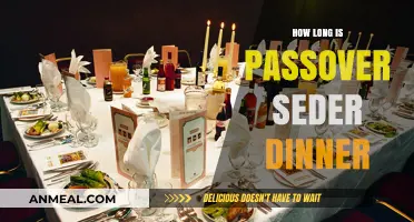 Understanding the Duration of a Traditional Passover Seder Dinner