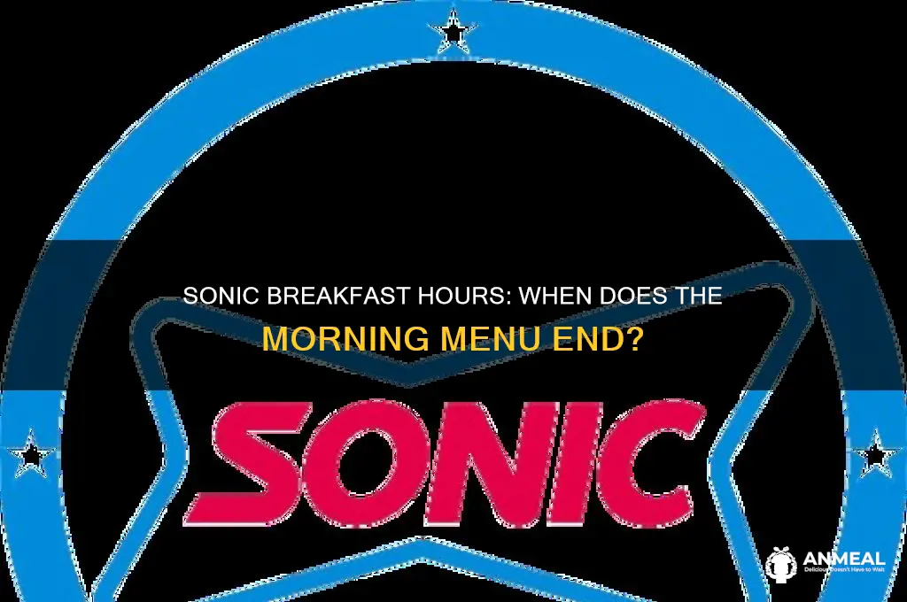 how long is sonic breakfast