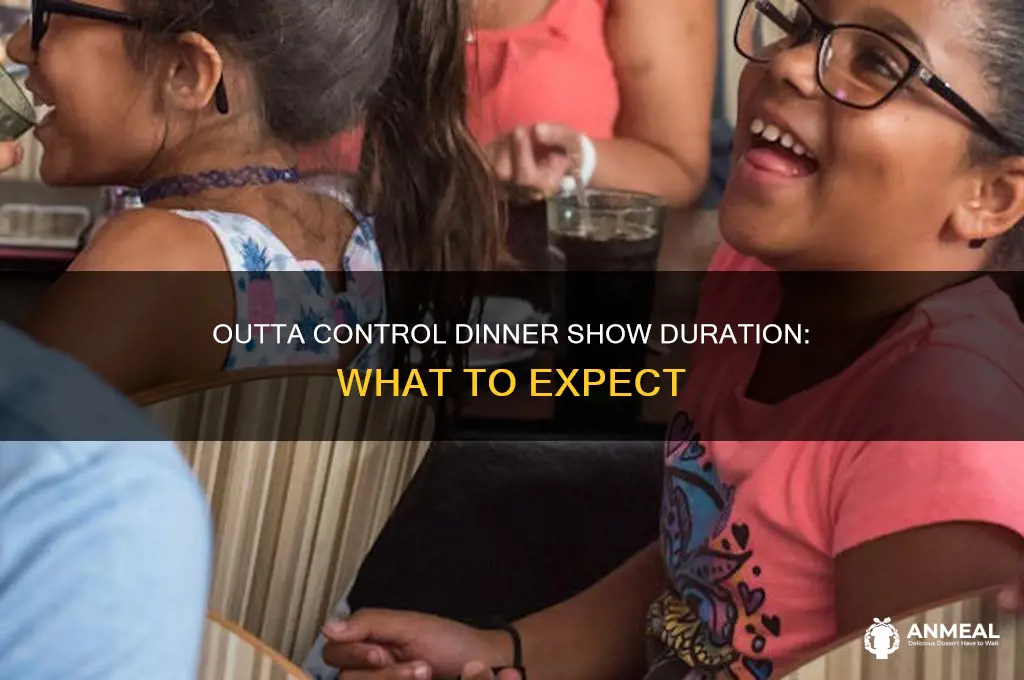 how long is the outta control dinner show