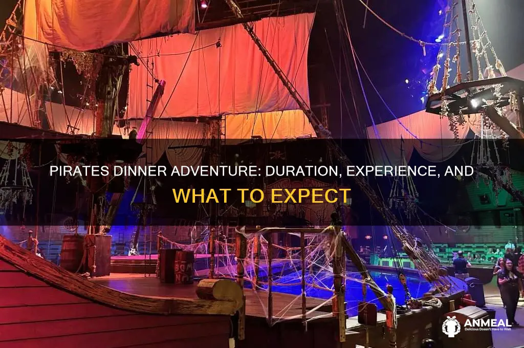 how long is the pirates dinner adventure