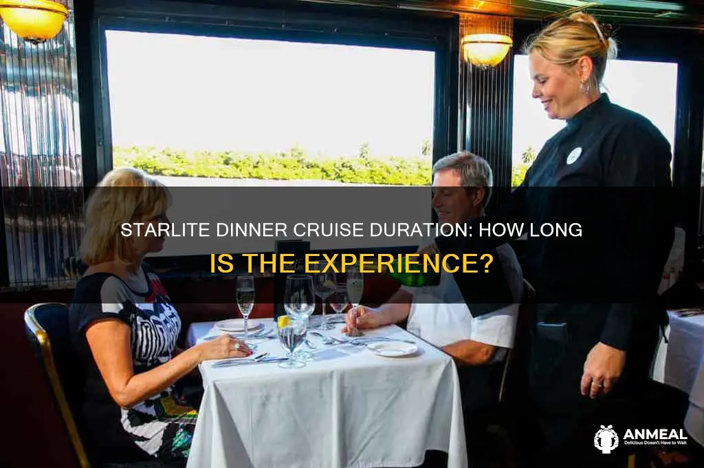 how long is the starlite dinner cruise