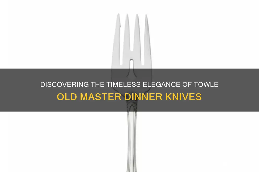 how long is towle old master dinner size knife