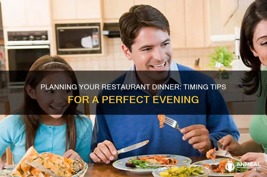 how long plan for dinner at restuaruant