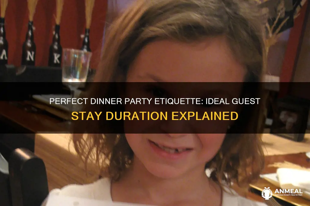 how long should dinner guests stay
