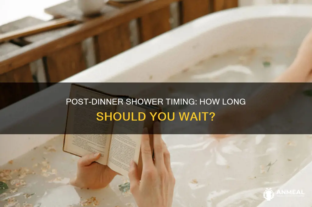 how long should i wait to shower after dinner