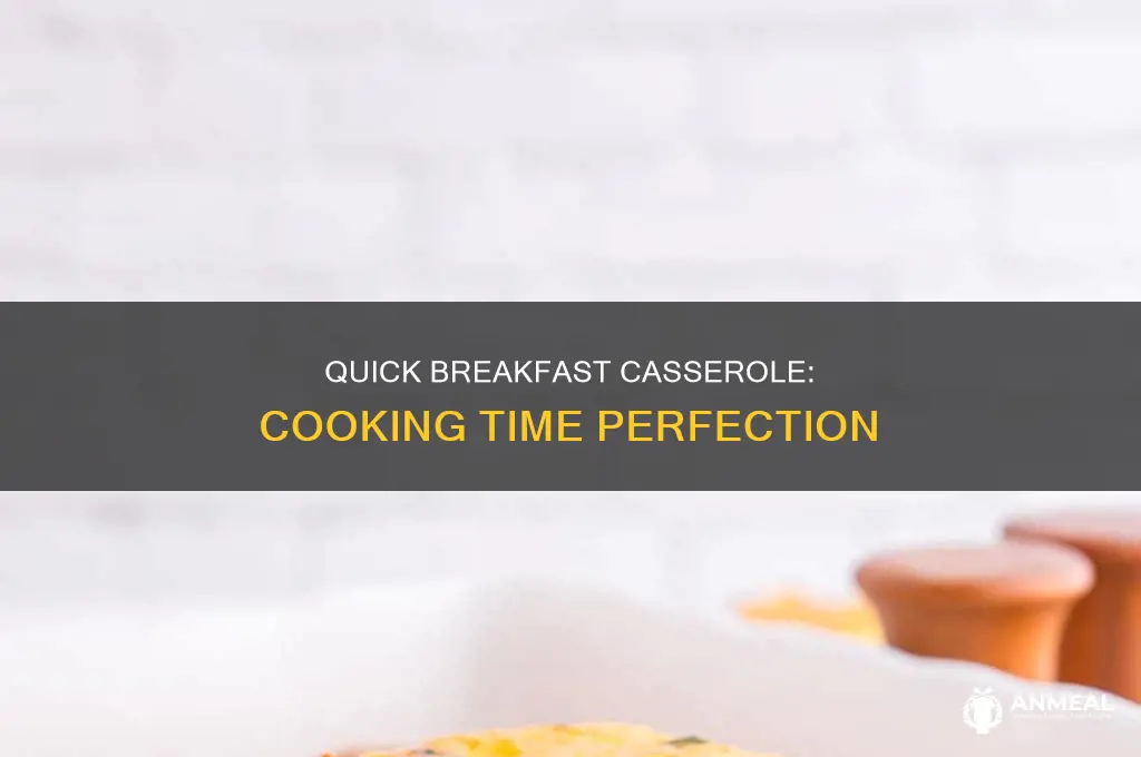how long to cook a breakfast caserole